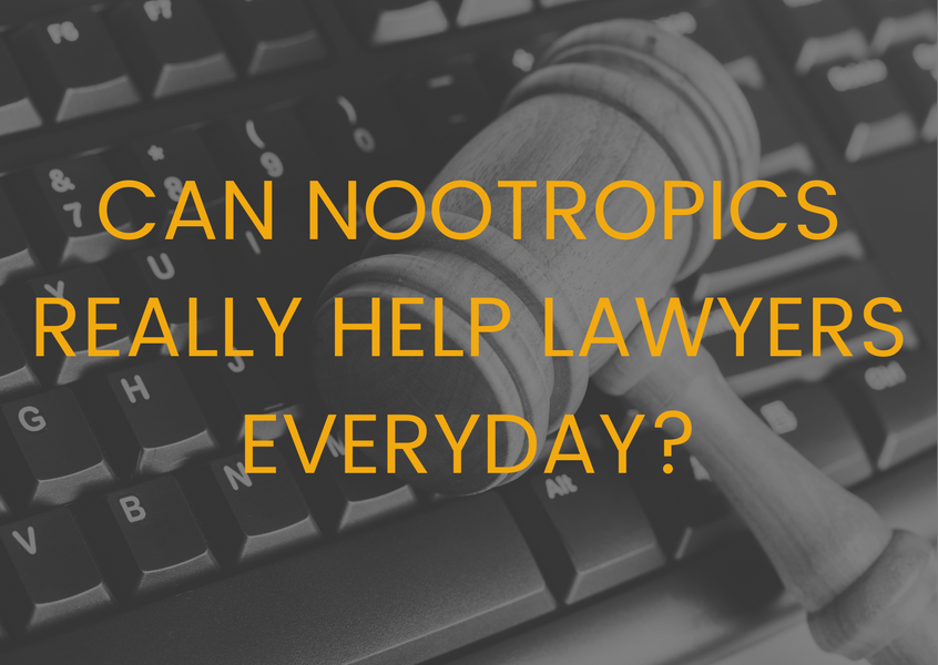 Can Nootropics really help lawyers everyday?