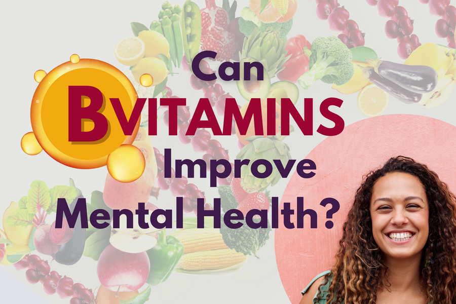Can B Vitamins Improve Mental Health?