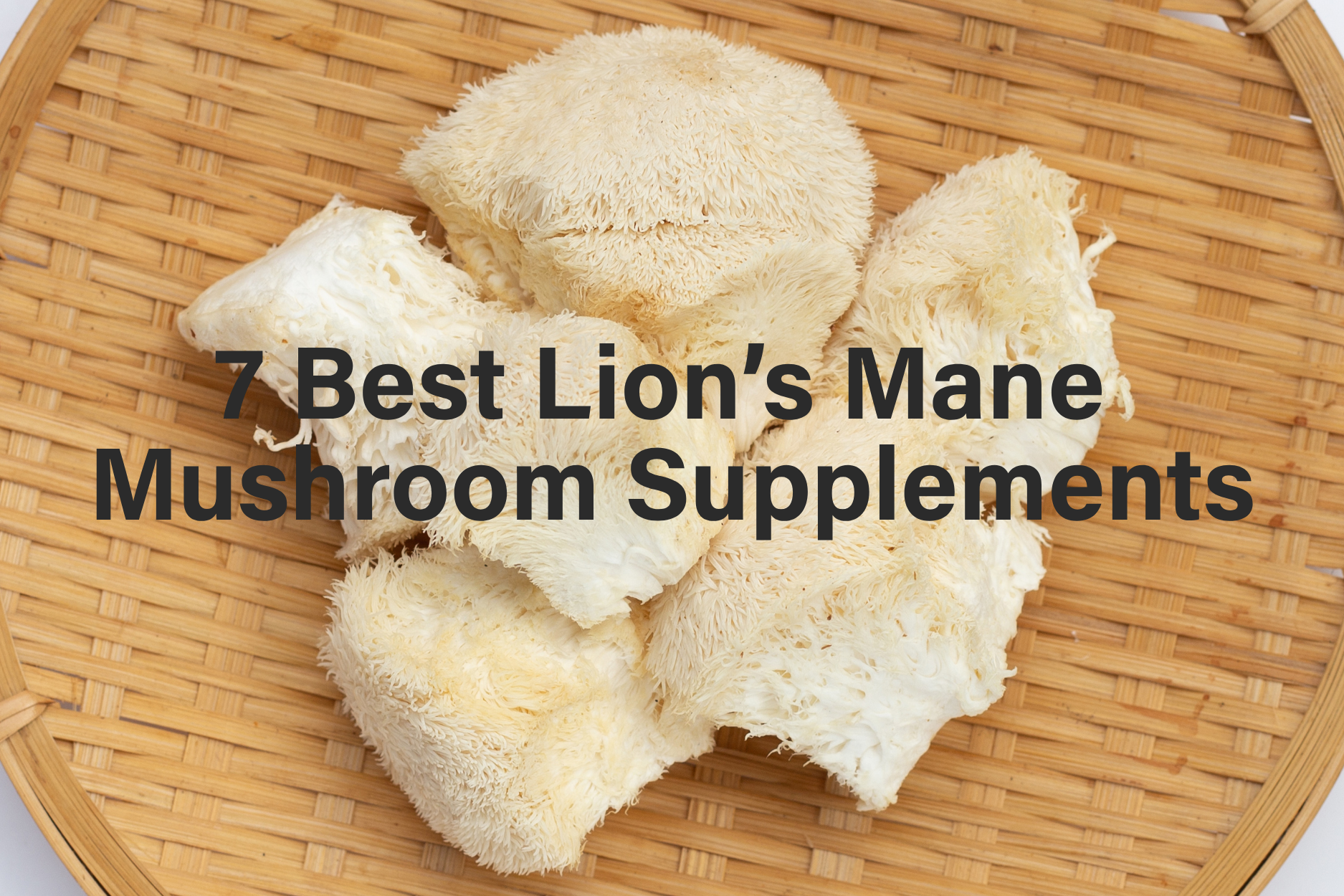 Best lion’s mane mushroom supplements displayed on a bamboo tray with fresh lion’s mane mushrooms